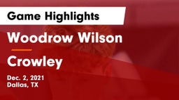 Woodrow Wilson  vs Crowley  Game Highlights - Dec. 2, 2021