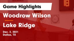 Woodrow Wilson  vs Lake Ridge  Game Highlights - Dec. 2, 2021