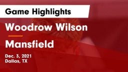 Woodrow Wilson  vs Mansfield  Game Highlights - Dec. 3, 2021