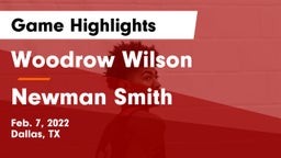 Woodrow Wilson  vs Newman Smith  Game Highlights - Feb. 7, 2022