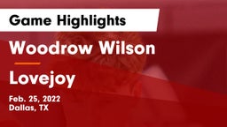 Woodrow Wilson  vs Lovejoy  Game Highlights - Feb. 25, 2022