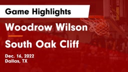 Woodrow Wilson  vs South Oak Cliff  Game Highlights - Dec. 16, 2022