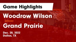 Woodrow Wilson  vs Grand Prairie  Game Highlights - Dec. 28, 2022