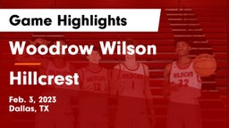 Woodrow Wilson  vs Hillcrest  Game Highlights - Feb. 3, 2023