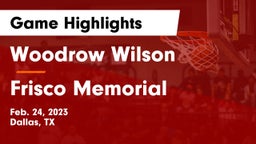 Woodrow Wilson  vs Frisco Memorial  Game Highlights - Feb. 24, 2023