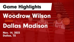Woodrow Wilson  vs Dallas Madison  Game Highlights - Nov. 14, 2023
