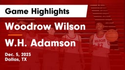 Woodrow Wilson  vs W.H. Adamson  Game Highlights - Dec. 5, 2023