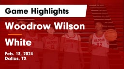 Woodrow Wilson  vs White  Game Highlights - Feb. 13, 2024