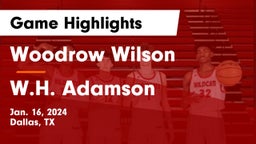 Woodrow Wilson  vs W.H. Adamson  Game Highlights - Jan. 16, 2024