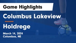 Columbus Lakeview  vs Holdrege  Game Highlights - March 14, 2024