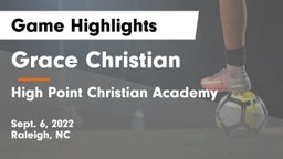 Grace Christian  vs High Point Christian Academy  Game Highlights - Sept. 6, 2022