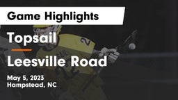 Topsail  vs Leesville Road  Game Highlights - May 5, 2023