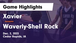 Xavier  vs Waverly-Shell Rock  Game Highlights - Dec. 2, 2023