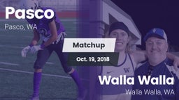 Matchup: Pasco  vs. Walla Walla  2018