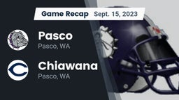 Recap: Pasco  vs. Chiawana  2023