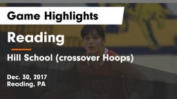 Reading  vs Hill School (crossover Hoops) Game Highlights - Dec. 30, 2017