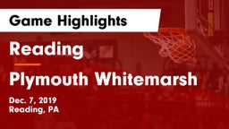 Reading  vs Plymouth Whitemarsh  Game Highlights - Dec. 7, 2019