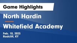 North Hardin  vs Whitefield Academy  Game Highlights - Feb. 10, 2023