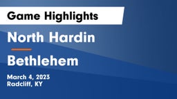 North Hardin  vs Bethlehem  Game Highlights - March 4, 2023