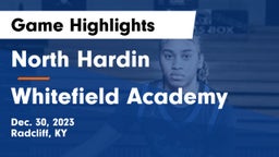 North Hardin  vs Whitefield Academy  Game Highlights - Dec. 30, 2023