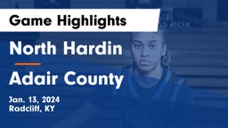 North Hardin  vs Adair County  Game Highlights - Jan. 13, 2024
