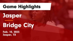 Jasper  vs Bridge City  Game Highlights - Feb. 10, 2023