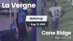 Matchup: La Vergne High vs. Cane Ridge  2018