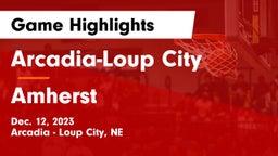Arcadia-Loup City  vs Amherst  Game Highlights - Dec. 12, 2023