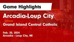 Arcadia-Loup City  vs Grand Island Central Catholic Game Highlights - Feb. 20, 2024