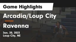Arcadia/Loup City  vs Ravenna  Game Highlights - Jan. 20, 2023