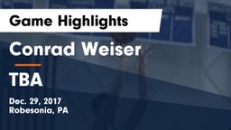 Conrad Weiser  vs TBA Game Highlights - Dec. 29, 2017