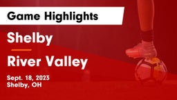 Shelby  vs River Valley  Game Highlights - Sept. 18, 2023