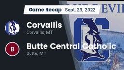 Recap: Corvallis  vs. Butte Central Catholic  2022