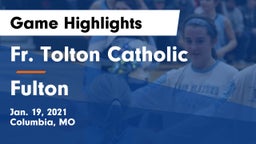 Fr. Tolton Catholic  vs Fulton  Game Highlights - Jan. 19, 2021