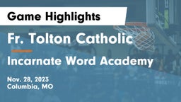 Fr. Tolton Catholic  vs Incarnate Word Academy Game Highlights - Nov. 28, 2023