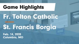 Fr. Tolton Catholic  vs St. Francis Borgia  Game Highlights - Feb. 14, 2020