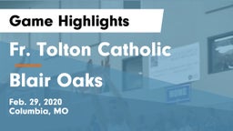 Fr. Tolton Catholic  vs Blair Oaks  Game Highlights - Feb. 29, 2020