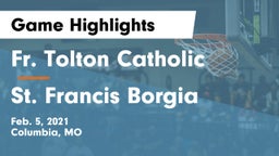 Fr. Tolton Catholic  vs St. Francis Borgia  Game Highlights - Feb. 5, 2021