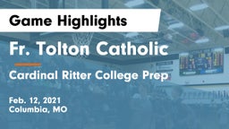 Fr. Tolton Catholic  vs Cardinal Ritter College Prep Game Highlights - Feb. 12, 2021