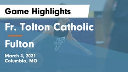 Fr. Tolton Catholic  vs Fulton  Game Highlights - March 4, 2021
