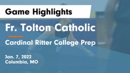Fr. Tolton Catholic  vs Cardinal Ritter College Prep  Game Highlights - Jan. 7, 2022