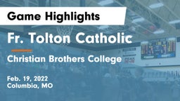Fr. Tolton Catholic  vs Christian Brothers College  Game Highlights - Feb. 19, 2022