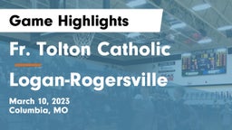 Fr. Tolton Catholic  vs Logan-Rogersville  Game Highlights - March 10, 2023