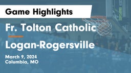 Fr. Tolton Catholic  vs Logan-Rogersville  Game Highlights - March 9, 2024