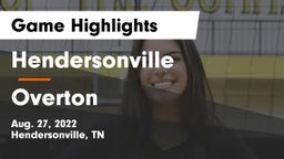 Hendersonville  vs Overton  Game Highlights - Aug. 27, 2022
