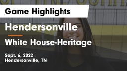 Hendersonville  vs White House-Heritage  Game Highlights - Sept. 6, 2022