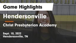 Hendersonville  vs Christ Presbyterian Academy Game Highlights - Sept. 10, 2022