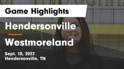 Hendersonville  vs Westmoreland  Game Highlights - Sept. 10, 2022