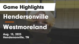 Hendersonville  vs Westmoreland Game Highlights - Aug. 15, 2023