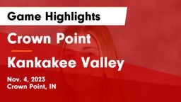 Crown Point  vs Kankakee Valley  Game Highlights - Nov. 4, 2023